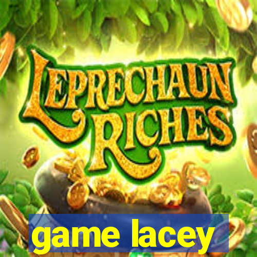 game lacey